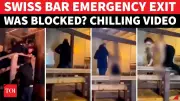 Swiss Bar Fire: Blocked Emergency Exit Sparks Outrage, Owners Under Scrutiny