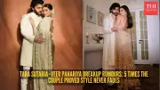 Tara Sutaria & Veer Pahariya Split? 5 Unforgettable Style Moments That Defined Their Romance