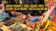 Times Square Video Goes Viral in India, Shows Striking Resemblance to Delhi Markets