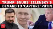 Trump Rejects Zelensky's Plea to Capture Putin, Calls Move 'Not Necessary'