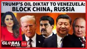 Trump's Ultimatum to Venezuela: Ditch China, Russia for Oil Revival