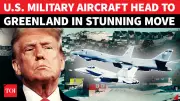 U.S. Military Aircraft Lands in Greenland on Trump's Orders; Denmark Deploys Troops