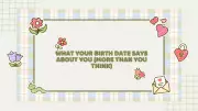 What Your Birth Date Reveals About Your Personality: 10 Hidden Truths