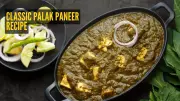 Winter Special: Classic Palak Paneer Recipe for a Perfect Homemade Lunch