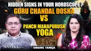 3 Major Astrological Signs in Your Kundali: Guru-Chandal, Rahu-Ketu & Panch Mahapurush
