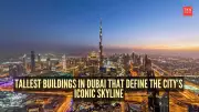 7 Tallest Skyscrapers in Dubai That Shape Its Iconic Skyline