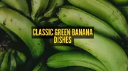 8 Classic Green Banana Dinner Recipes for Health & Flavor