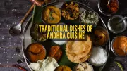 9 Must-Try Traditional Andhra Cuisine Dishes: A Spicy Culinary Journey