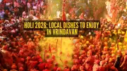 9 Must-Try Traditional Dishes in Vrindavan for an Authentic Holi Experience