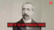 Anatole France: Nobel Laureate Whose Words Championed Dreams and Action