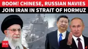 Chinese Navy Joins Iran & Russian Warships In Strait Of Hormuz Amid US Watch
