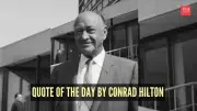 Conrad Hilton's Legacy: From Small Hotel Owner to Global Hospitality Pioneer