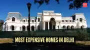 Delhi's Top 8 Most Expensive Luxury Homes Revealed in 2026