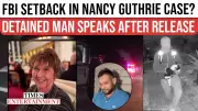 Detained Man in Nancy Guthrie Case Speaks Out After Release, No Charges Filed