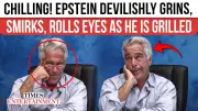 DOJ Releases Video of Jeffrey Epstein Smirking During Sex Crime Questioning
