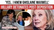 Hillary Clinton Testifies on Epstein Links, Acknowledges Maxwell Ties, Denies Island Visits