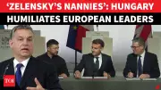 Hungary Accuses EU Leaders of Humiliating Zelensky in US Talks, Warns of Costly Peace