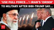 Iran Issues Military Directive Amid Trump-Netanyahu Attack Plan Rumors
