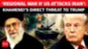 Iran's Khamenei Warns US: Regional War Will Follow Any Attack on Iran