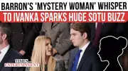 Lip Reader Decodes Barron Trump's Whisper to Ivanka at State of the Union