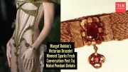 Margot Robbie's Victorian Bracelet Replica Sparks Fashion and Cultural Debate