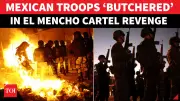 Mexico in Turmoil: 25 Guards Killed After El Mencho's Death Sparks Cartel Rampage