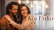 Nakash Aziz Releases New Hindi Music Video 'Koi Unko' with Stellar Team