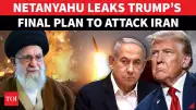Netanyahu Reveals Trump's Plan: First Nuclear Sites, Then Strike Khamenei