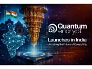 Quantum Encrypt Launches in India to Build Nation's Post-Quantum Digital Future