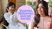 Rashmika Mandanna's Morning Skincare Routine for a Radiant Glow