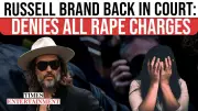 Russell Brand Pleads Not Guilty to New Rape and Assault Charges in UK Court