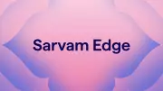 Sarvam AI Launches On-Device Edge Models to Compete with Google, OpenAI in India