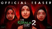 The Kerala Story 2: Goes Beyond Official Teaser Released on YouTube