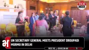 UN Chief Guterres Praises India's Clean Energy Growth After Meeting President Murmu