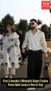Virat Kohli & Anushka Sharma Redefine Airport Style with Minimalist Fashion