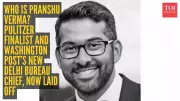 Washington Post Cuts International Team, New Delhi Bureau Chief Pranshu Verma Among Layoffs