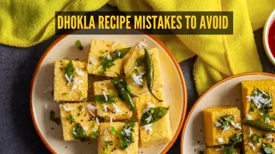 Dhokla Recipe Mistakes: 6 Common Errors to Avoid for Perfect Fluffy Dhokla