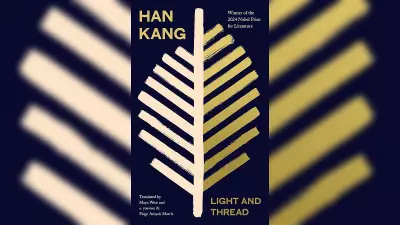 Han Kang's Nobel Lecture 'Light and Thread' Explores Humanity and Hope