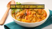10 High-Protein Vegetarian Curries Without Paneer or Dal: Delicious Alternatives