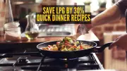 10 Quick Summer Dinner Recipes That Can Save 30% on LPG Usage