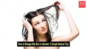 5 Natural Remedies to Control Oily Hair During Summer Heat