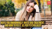 6 Subtle Habits That Invite Poor Treatment - Psychologist Reveals Fixes