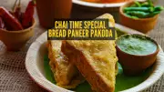 Bread Paneer Pakoda Recipe: Perfect Evening Snack with Chai