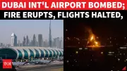 Dubai Airport Bombed Again: Drone Strike Ignites Fire, Halts Flights Amid Iran Tensions