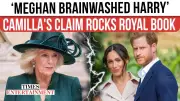 Explosive Royal Book Claims Camilla Accused Meghan of Brainwashing Harry