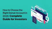 How to Choose the Right Demat Account in 2026: A Complete Guide for Investors