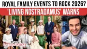Living Nostradamus Predicts 2026 Royal Crisis: Health Fears and Reconciliation at Stake