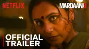 Mardaani 3 Official Trailer Released: Rani Mukerji Returns in Action-Packed Web Movie