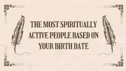 Numerology Reveals Spiritual Birth Dates: 7, 16, 25, 4, 13, 22, 31, 9, 18, 27