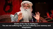Sadhguru's Wisdom: How Past and Future Suffering Obscures Life's Simplicity